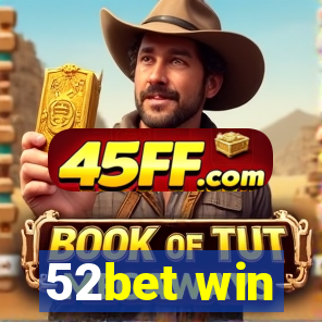 52bet win